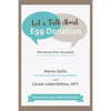 Let's Talk About Egg Donation: Real Stories from Real People - Paperback