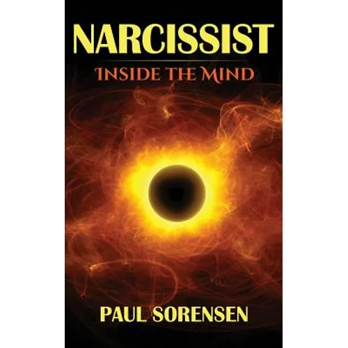 Narcissist: Inside the Mind of a Narcissist - Paperback