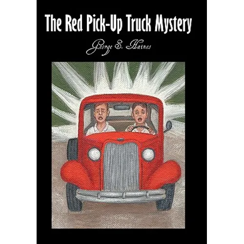 The Red Pick-Up Truck Mystery - Hardcover