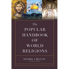 The Popular Handbook of World Religions - Paperback