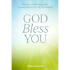 God Bless You: Prayers of Blessing and Consecration for All Occasions - Paperback