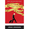 The 100-Year-Old Man Who Climbed Out the Window and Disappeared - Paperback