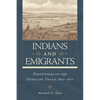 Indians and Emigrants: Encounters on the Overland Trails - Paperback