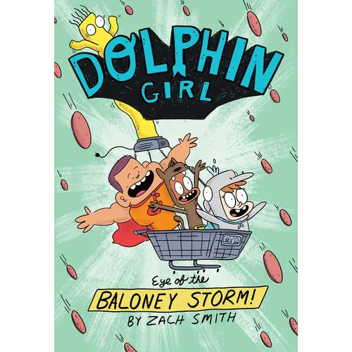 Dolphin Girl 2: Eye of the Baloney Storm - Paperback