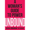 Unbound: A Woman's Guide to Power - Paperback