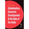 Globalization, Economic Development, and the Role of the State - Paperback
