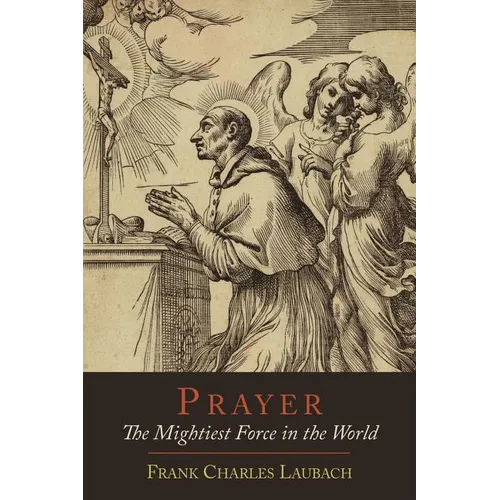 Prayer: The Mightiest Force in the World - Paperback