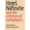 Hegel, Nietzsche and the Criticism of Metaphysics - Paperback