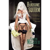 The Handsome Squirm - Paperback