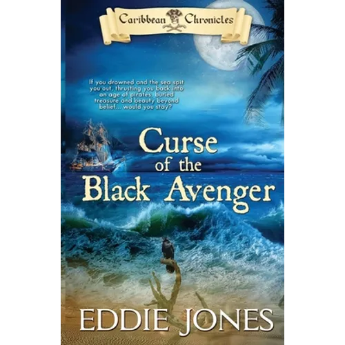 Curse of the Black Avenger: A Pirate Action Adventure Series for Young Adult Readers - Paperback