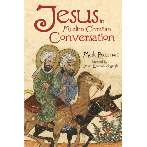 Jesus in Muslim-Christian Conversation - Paperback