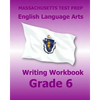 MASSACHUSETTS TEST PREP English Language Arts Writing Workbook Grade 6: Preparation for the Next-Generation MCAS Tests - Paperback
