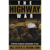 The Highway War: A Marine Company Commander in Iraq - Paperback