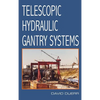 Telescopic Hydraulic Gantry Systems - Hardcover