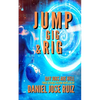 Jump, Gig, and Rig - Paperback