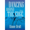 Dancing Around the Edge: A Memoir - Paperback