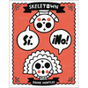 Skeletown: Sí. ¡No! - Hardcover