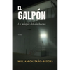 El Galpón: La miopía del ojo bueno - Paperback