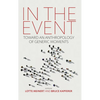 In the Event: Toward an Anthropology of Generic Moments - Paperback