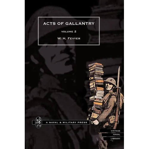 ACTS OF GALLANTRY Vol 2. - Hardcover