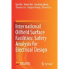 International Oilfield Surface Facilities: Safety Analysis for Electrical Design - Paperback