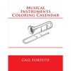 Musical Instruments Coloring Calendar - Paperback