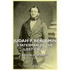 Judah P. Benjamin - Statesman of the Lost Cause - Paperback