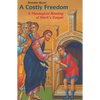 Costly Freedom: A Theological Reading of Mark's Gospel - Paperback