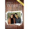 When I Wished Upon a Star: From Broken Homes to Mended Hearts - Paperback