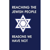 Reaching the Jewish People: Reasons We Have Not - Paperback