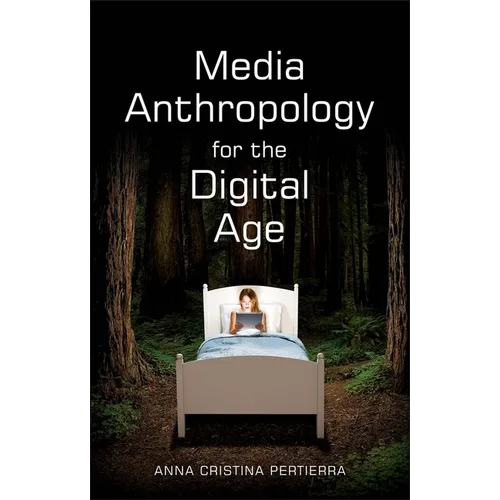 Media Anthropology for the Digital Age - Paperback