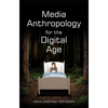 Media Anthropology for the Digital Age - Paperback