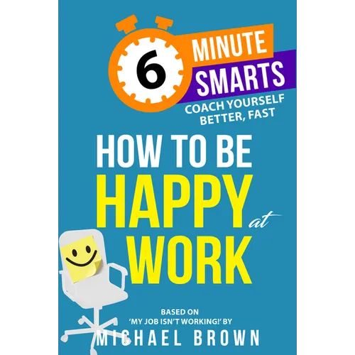 How to Be Happy at Work - Mass Market Paperbound
