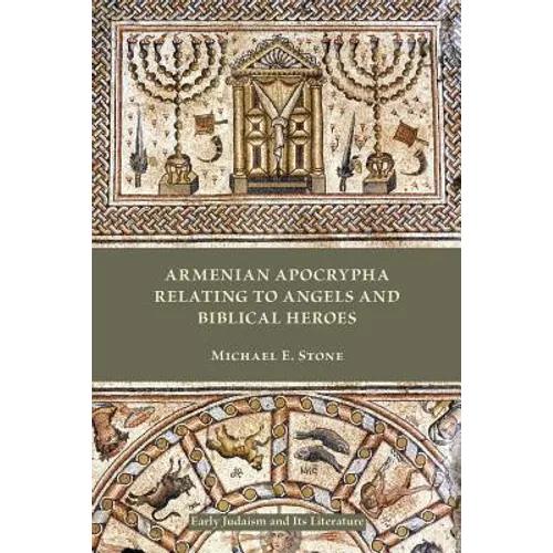 Armenian Apocrypha Relating to Angels and Biblical Heroes - Paperback