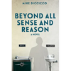 Beyond All Sense and Reason - Paperback