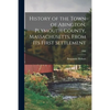 History of the Town of Abington, Plymouth County, Massachusetts, From Its First Settlement; 1866 - Paperback