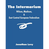 The Intermarium: Wilson, Madison, & East Central European Federalism - Paperback