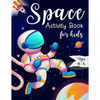 Space Activity Book for Kids Ages 4-8: Space Mazes Game, Cut and Glue Game and Coloring Page - Paperback