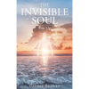 The Invisible Soul: Rise Up - Hardcover
