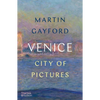 Venice: City of Pictures - Hardcover