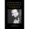 Letters and Diaries of Kathleen Ferrier: Revised and Enlarged Edition - Hardcover