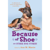 Because of Shoe and Other Dog Stories - Paperback