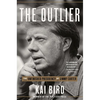 The Outlier: The Unfinished Presidency of Jimmy Carter - Paperback