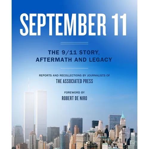 September 11: The 9/11 Story, Aftermath and Legacy - Hardcover