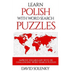 Learn Polish with Word Search Puzzles: Learn Polish Language Vocabulary with Challenging Word Find Puzzles for All Ages - Paperback