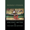 Ancient Myths and the New Isis Mystery: (Cw 180) - Paperback
