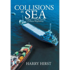 Collisions at Sea: Volume 1: Liability and the Collision Regulations - Hardcover