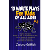 10-Minute Plays for Kids of All Ages #2 - Paperback