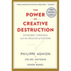 The Power of Creative Destruction: Economic Upheaval and the Wealth of Nations - Paperback