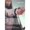 Negotiation: Essential Strategies and Techniques Needed for Persuasion and Influence - Paperback